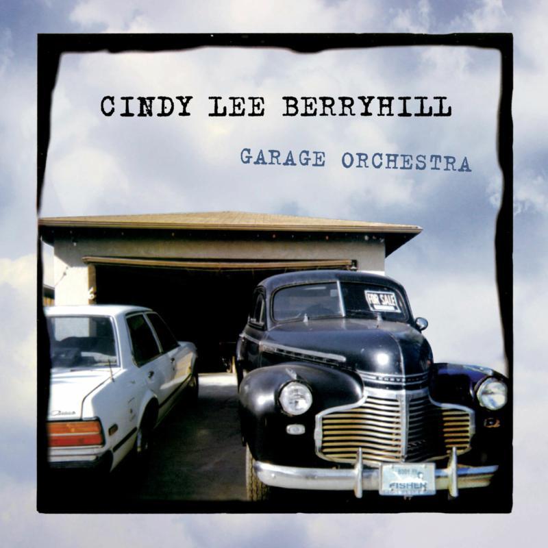 Cindy Lee Berryhill - Garage Orchestra - Cd