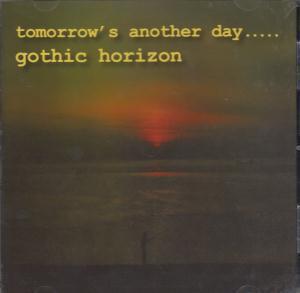 Gothic Horizon - Tomorrow's Another Day - Cd