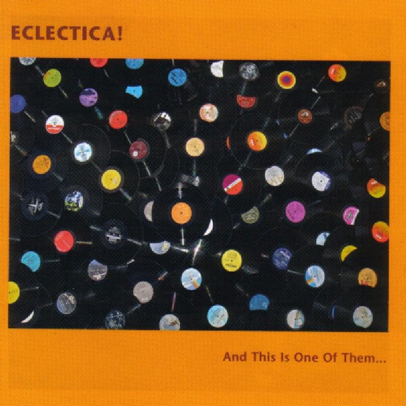 Eclectica! - And This Is One of Them... - Cd