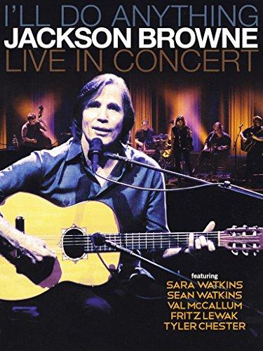 Jackson Browne - I'll Do Anything Jackson Browne Live In Concert [blu-Ray] - Blu-Ray