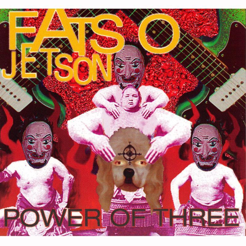 Fatso Jetson - Power of Three - Cd