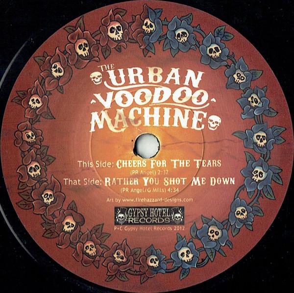 Urban Voodoo Machine - Cheers For The Tears - 7 Inch