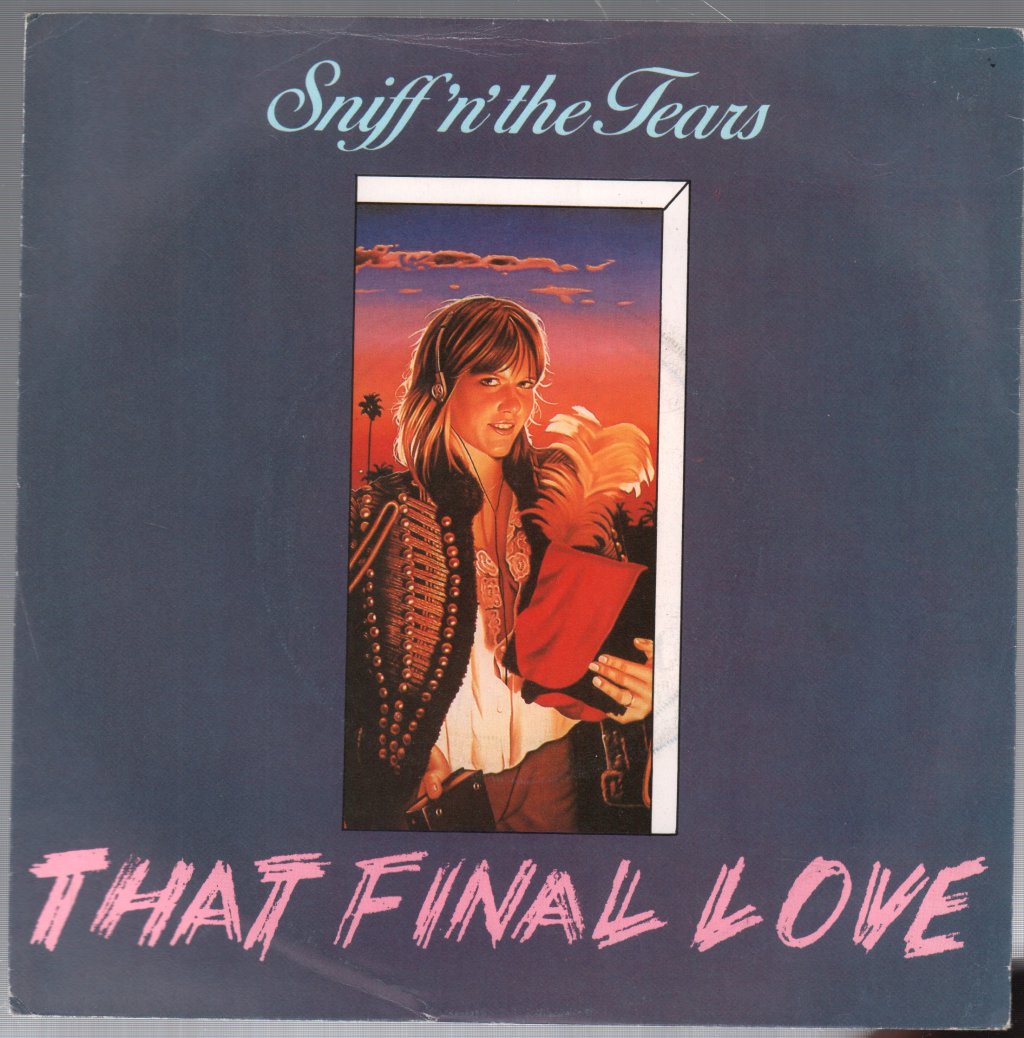 Sniff N The Tears - That Final Love - 7 Inch