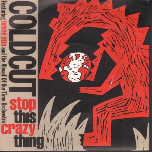 Coldcut Featuring Junior Reid - Stop This Crazy Thing - 7 Inch