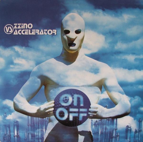 Zzino vs. Accelerator - On / Off - Double Lp