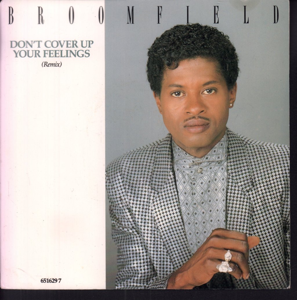 Broomfield - Don't Cover Up Your Feelings - 7 Inch