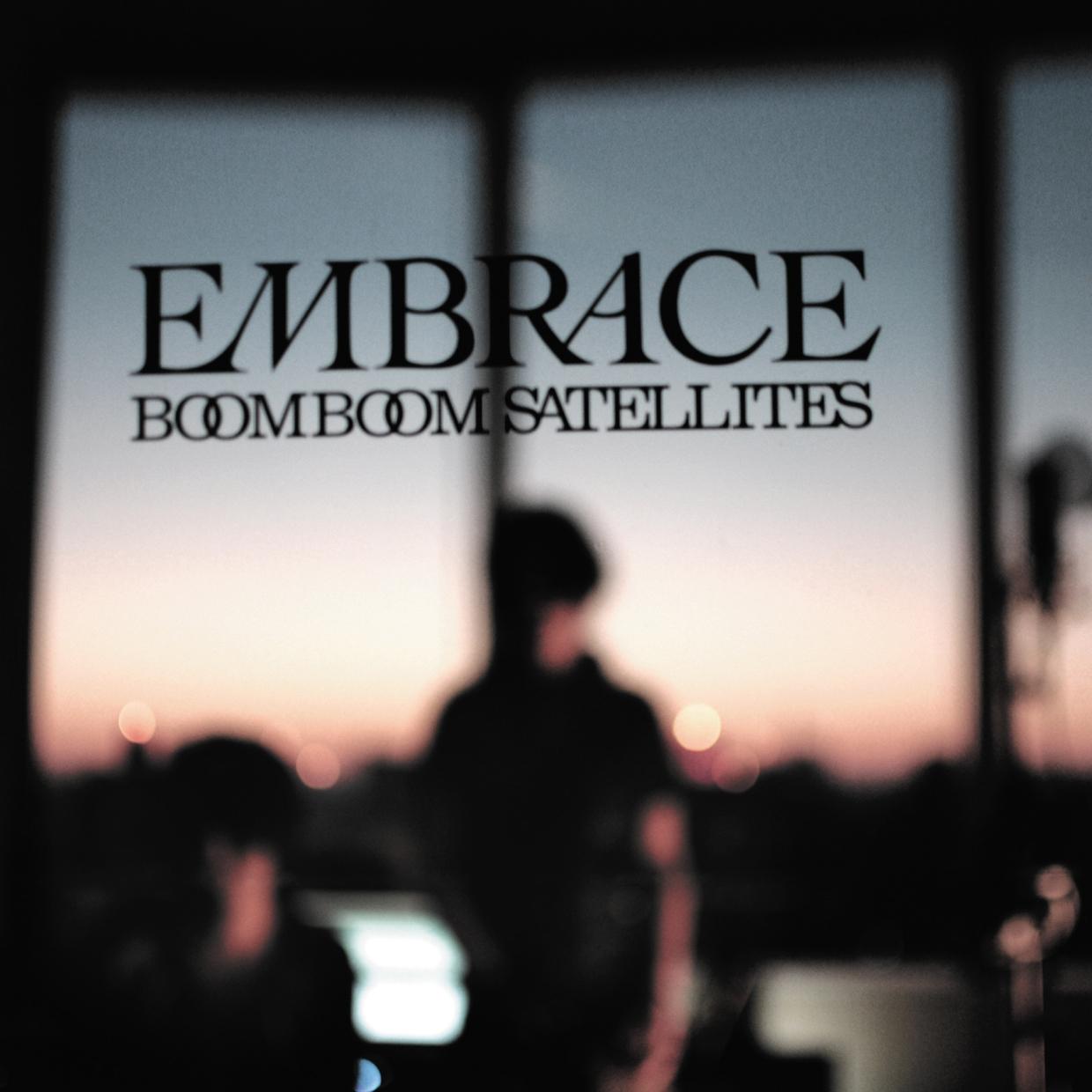 Boom Boom Satellites - Embrace - Cd