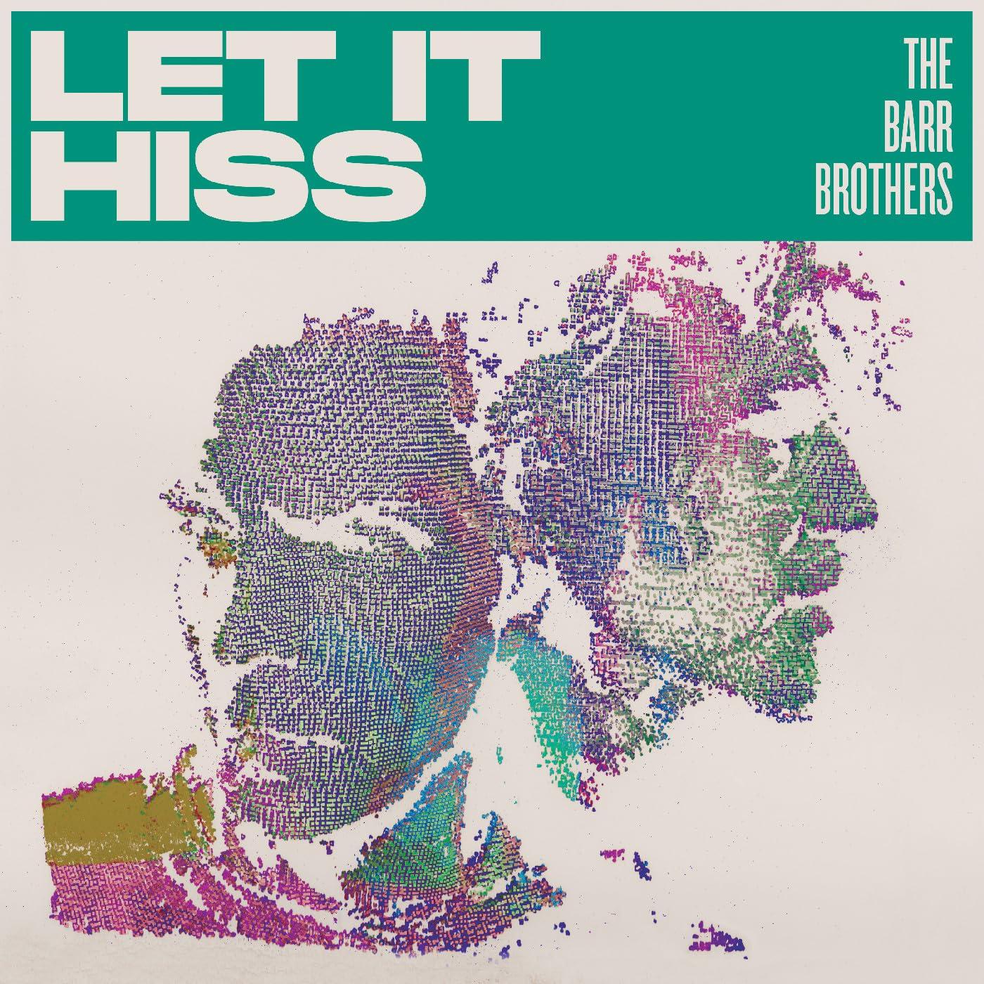 Barr Brothers - Let It Hiss - Lp