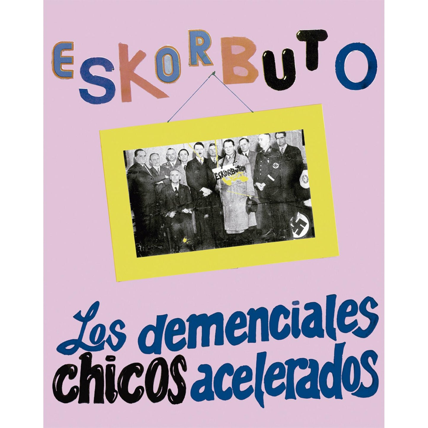 Eskorbuto - Los Demenciales Chicos Acelerados - Cassette