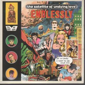 Satellite Of Undying Love - Endlessly - 7 Inch