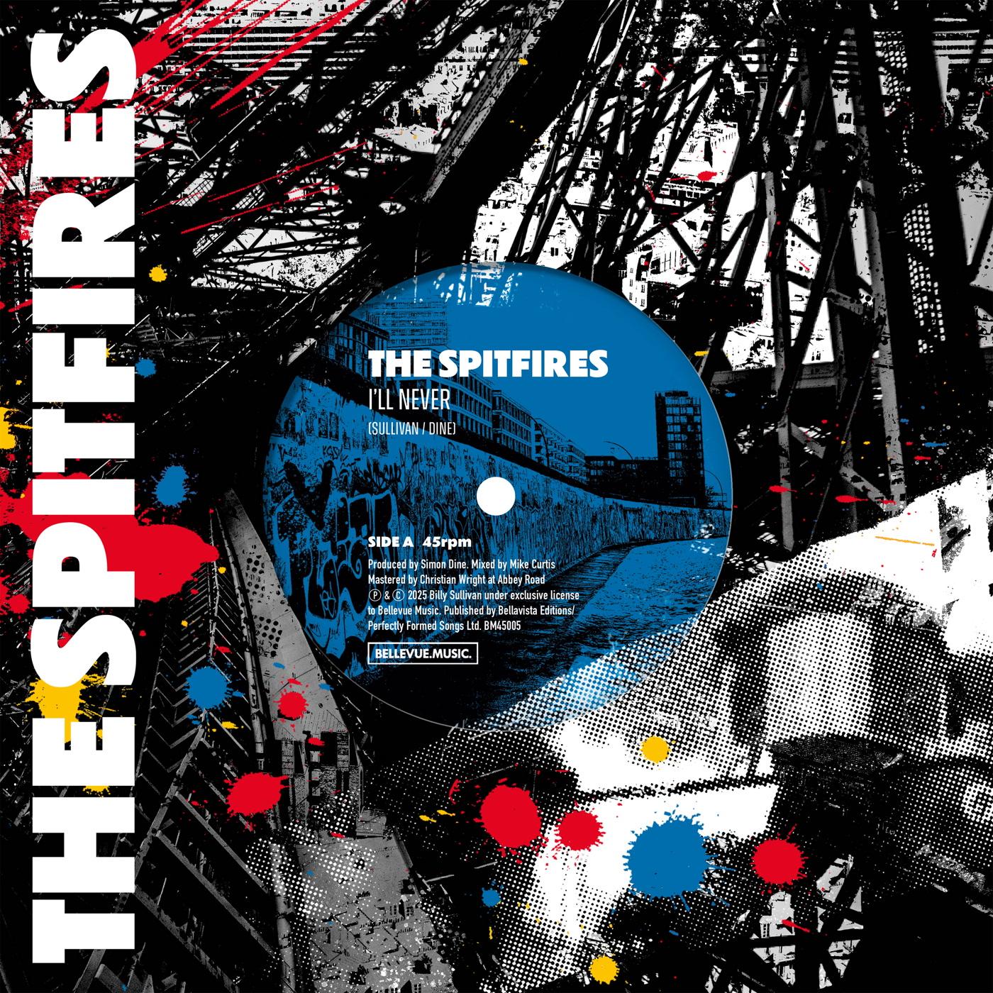 Spitfires - I'll Never / the Dub Goes Wrong (Wrongtom Remix) - 7 Inch