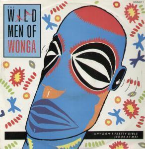 Wild Men Of Wonga - Why Don't Pretty Girls - 12 Inch