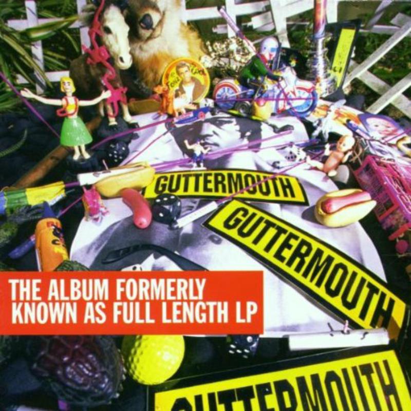 Guttermouth - Album Formerly Known As Full Length LP - Cd