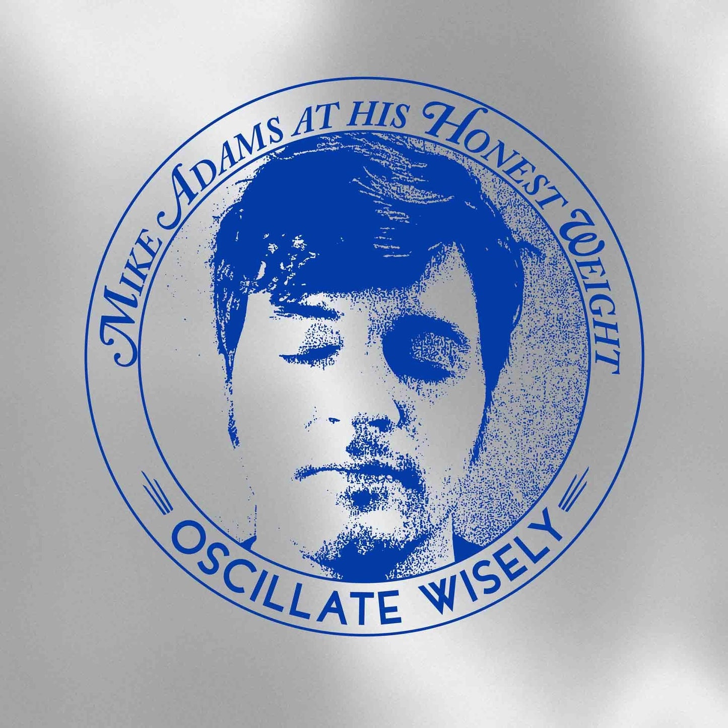 Mike Adams At His Honest Weight - Oscillate Wisely - Double Cd