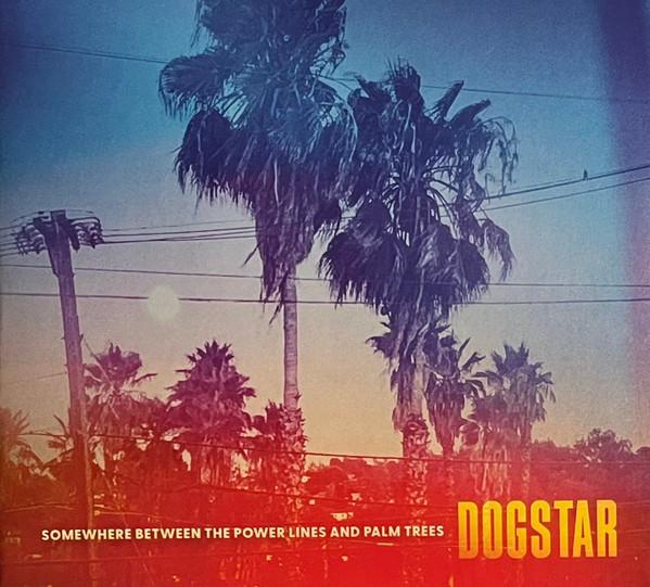 Dogstar - Somewhere Between the Power Lines and Palm Trees - Cd