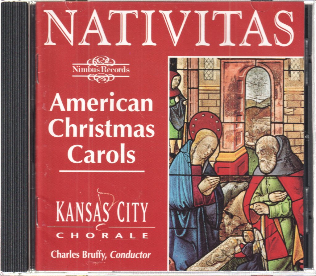 Kansas City Chorale, Charles Bruffy - Nativitas (American Christmas Carols) - Cd