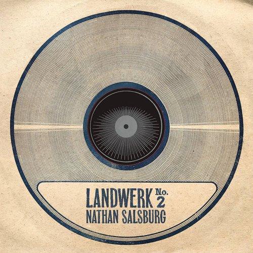 Nathan Salsburg - Landwerk No. 2 - Lp