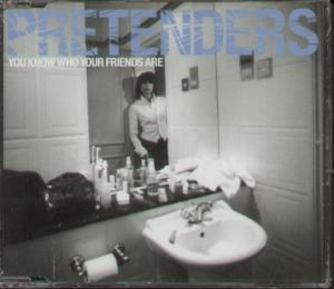 Pretenders - You Know Who Your Friends Are - Cd