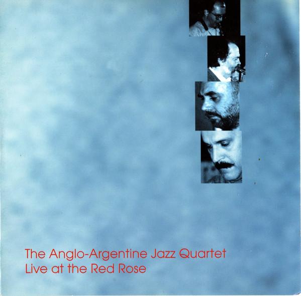 Anglo-Argentine Jazz Quartet - Live At The Red Rose - Cd