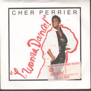 Cher Perrier - I Wanna Dance - 7 Inch