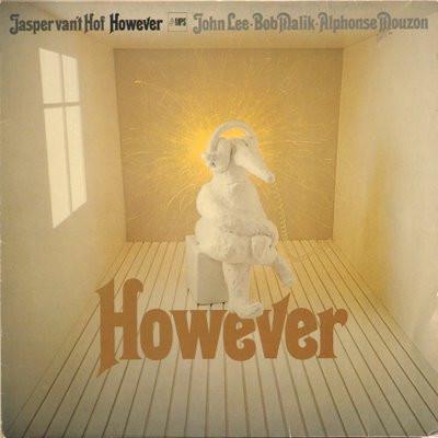 Jasper Van't Hof john lee bob malik alpnonse mouzon - However - Lp