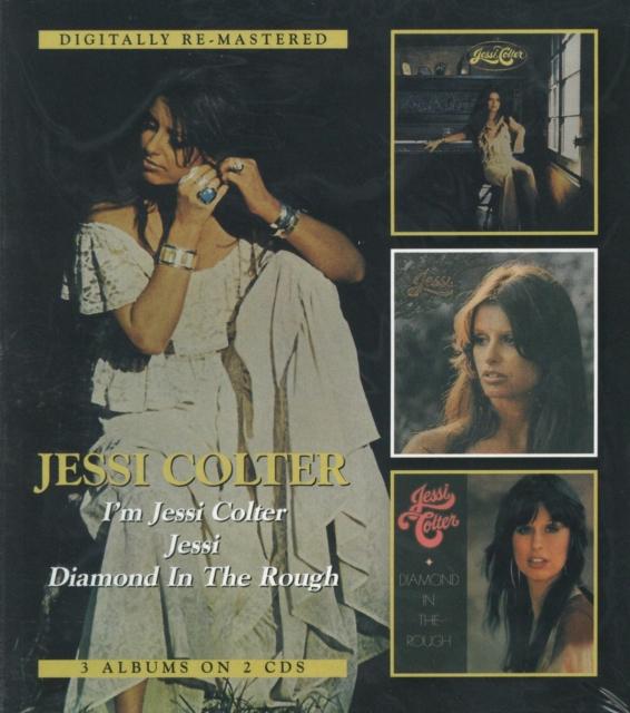 Jessi Colter - I'm Jessi Colter / Jessi / Diamond In the Rough - Cd