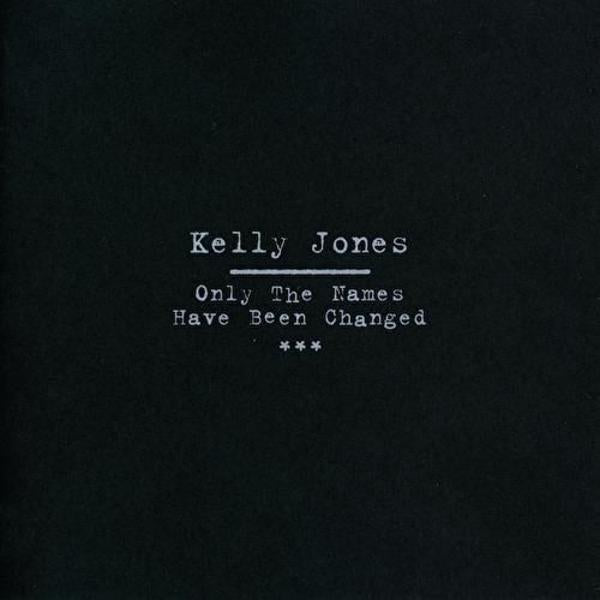Kelly Jones - Only The Names Have Been Changed - Cd/Dvd