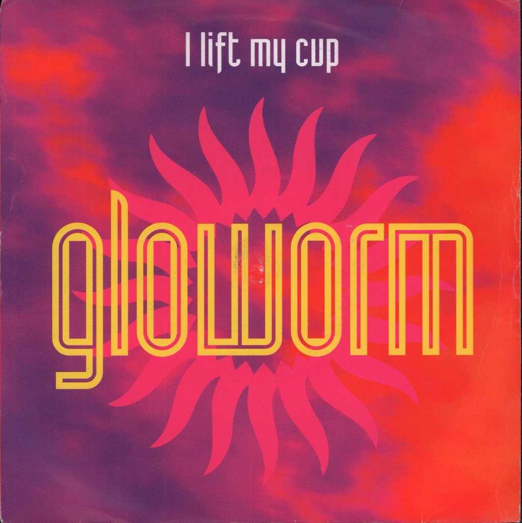 Gloworm - I Lift My Cup - 7 Inch