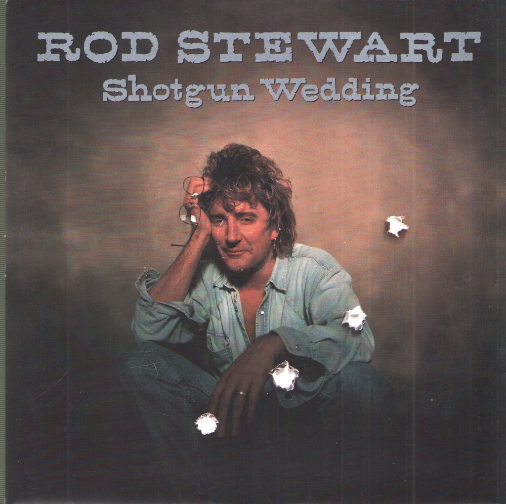 Rod Stewart - Shotgun Wedding - 7 Inch