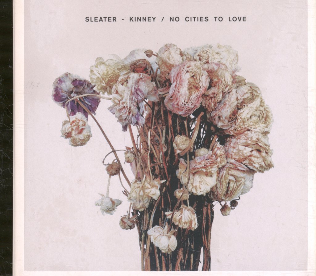 Sleater-Kinney - No Cities To Love - Cd