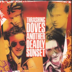 Thrashing Doves - Another Deadly Sunset - 7 Inch