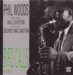 Phil Woods - Bird Calls Volume 1 - Cd