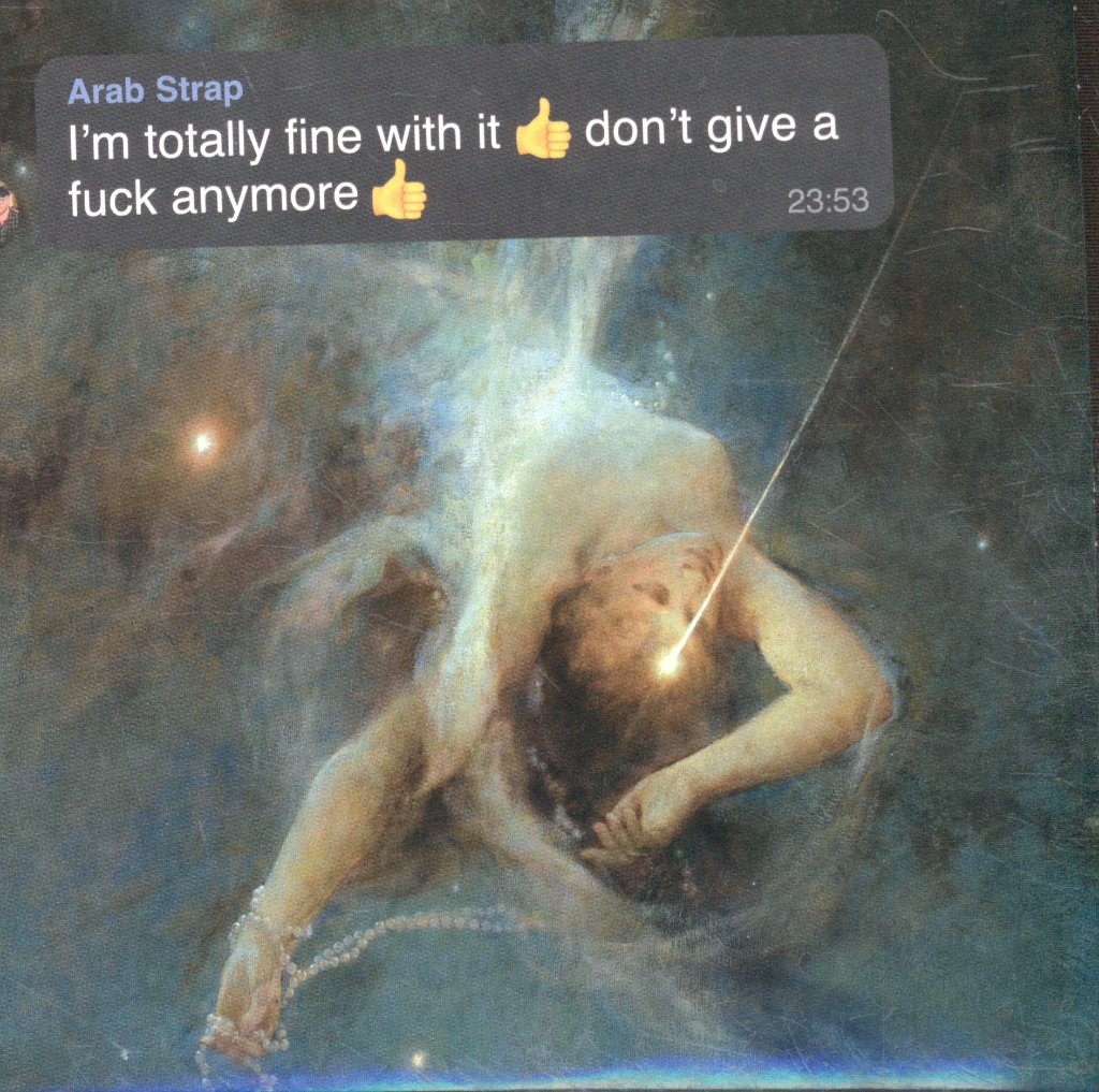 Arab Strap - I'm Totally Fine With It 👍 Don't Give A F*ck Anymore 👍 - Cd