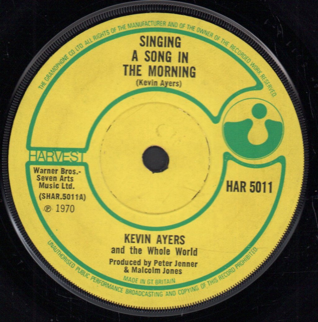 Kevin Ayers And The Whole World - Singing A Song In The Morning - 7 Inch
