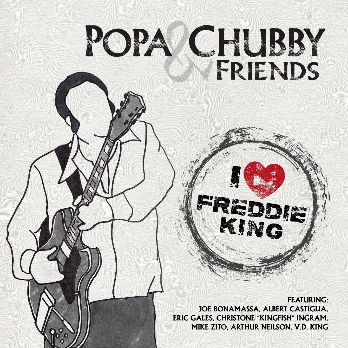 Popa Chubby and Friends - I Love Freddie King - Cd