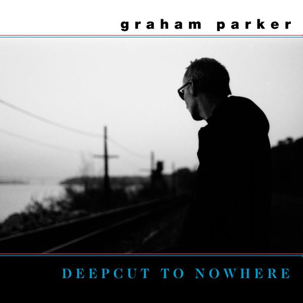 Graham Parker - Deepcut To Nowhere - 12 Inch