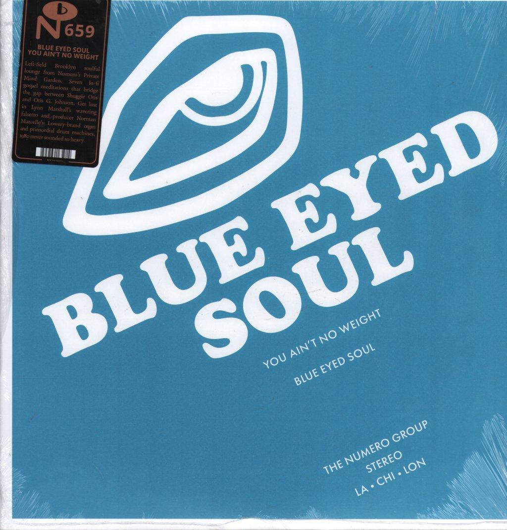 Blue Eyed Soul - You Ain't No Weight - Lp