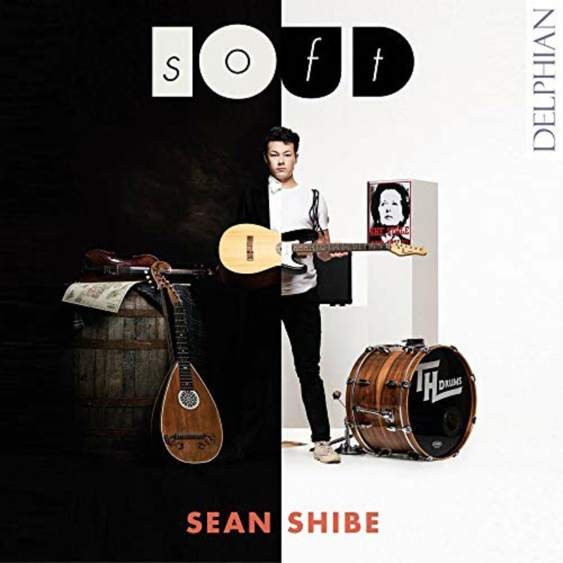Sean Shibe - Softloud: Music For Acoustic and Electric Guitar - Cd