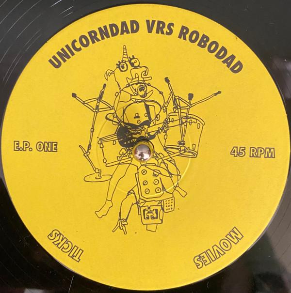 Unicorndad Vrs Robodad - EP One - 10 Inch