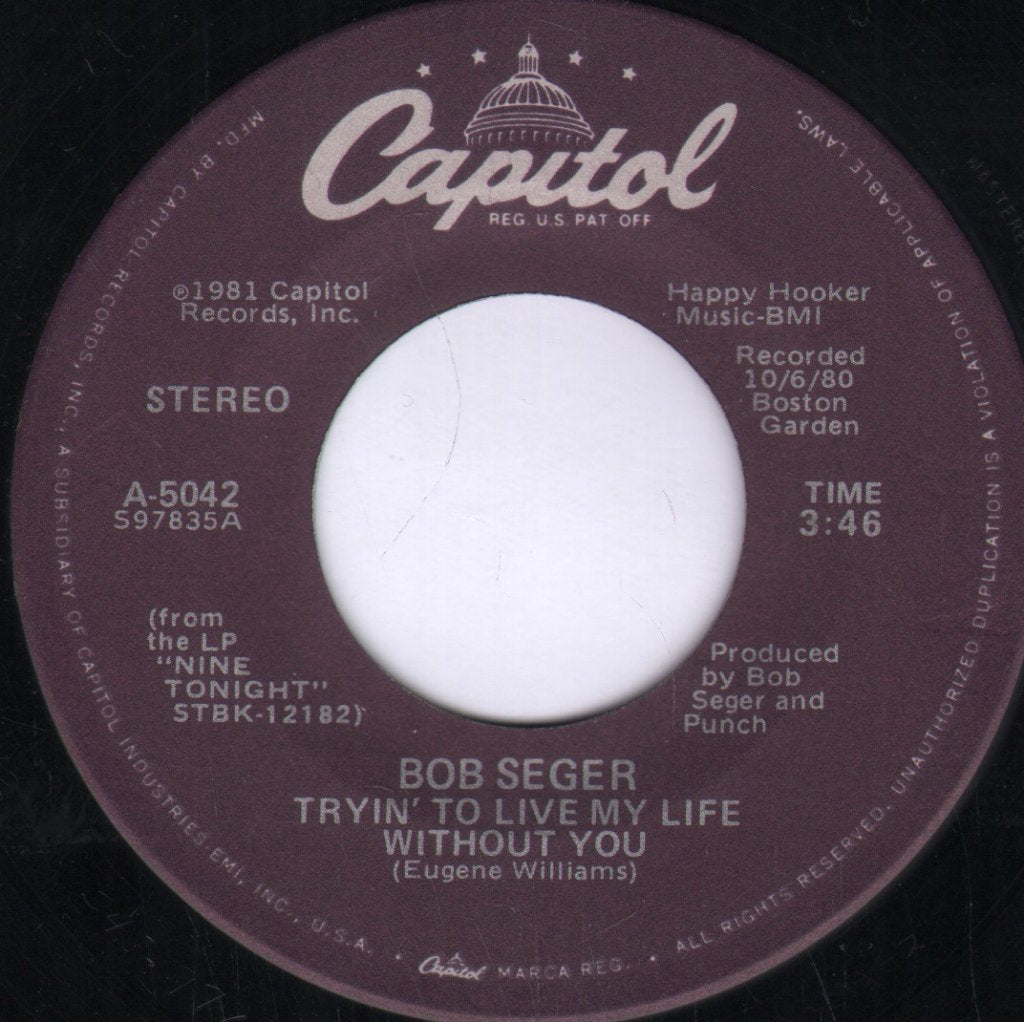 Bob Seger - Tryin' To Live My Life Without You - 7 Inch