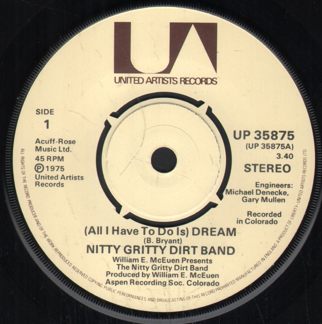 Nitty Gritty Dirt Band - All I Have To Do Is Dream - 7 Inch