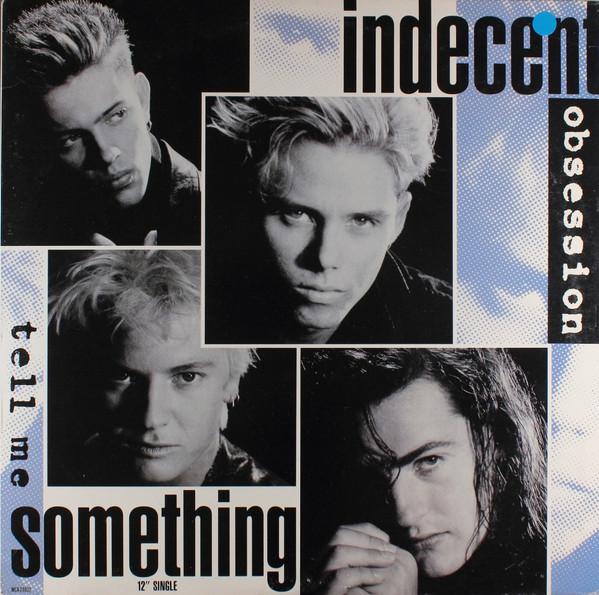 Indecent Obsession - Tell Me Something - 12 Inch