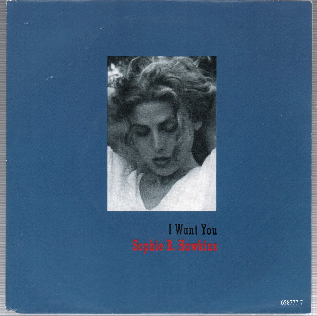 Sophie B Hawkins - I Want You - 7 Inch