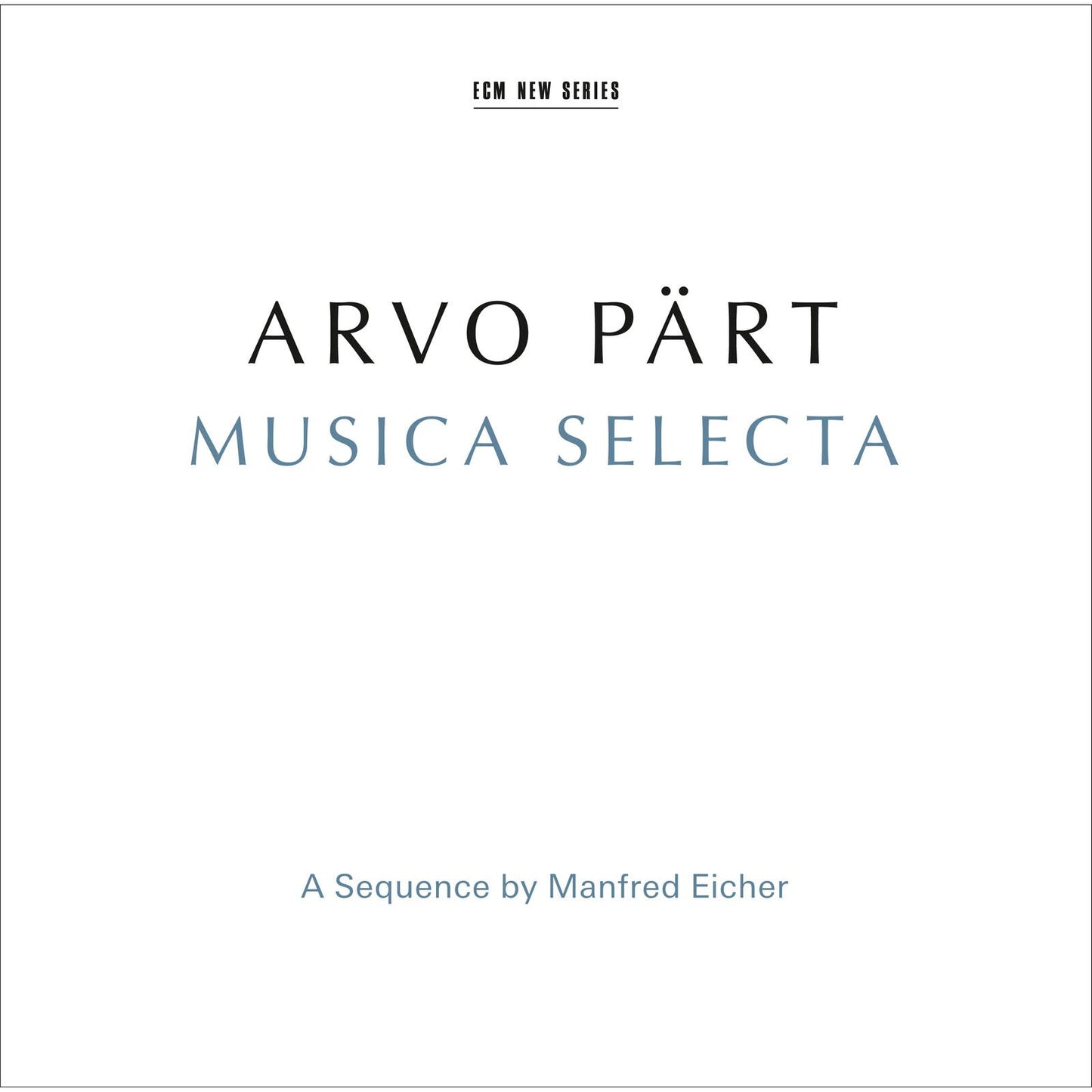 Arvo Part - Musica Selecta (A Sequence By Manfred Eicher) - Double Cd