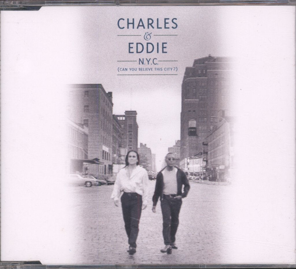 Charles And Eddie - N.Y.C. (Can You Believe This City ?) - Cd