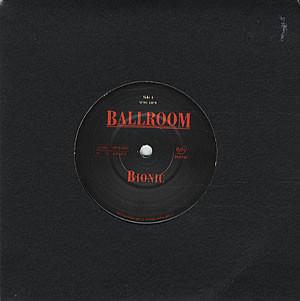 Ballroom (Indie) - Bionic - 7 Inch