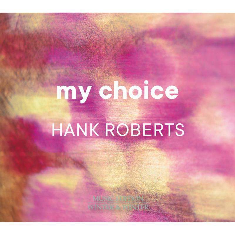 Hank Roberts - My Choice - Cd