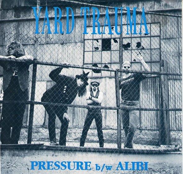Yard Trauma - Pressure / Alibi - 7 Inch
