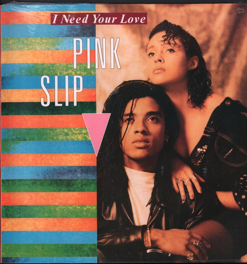 Pink Slip - I Need Your Love - 12 Inch
