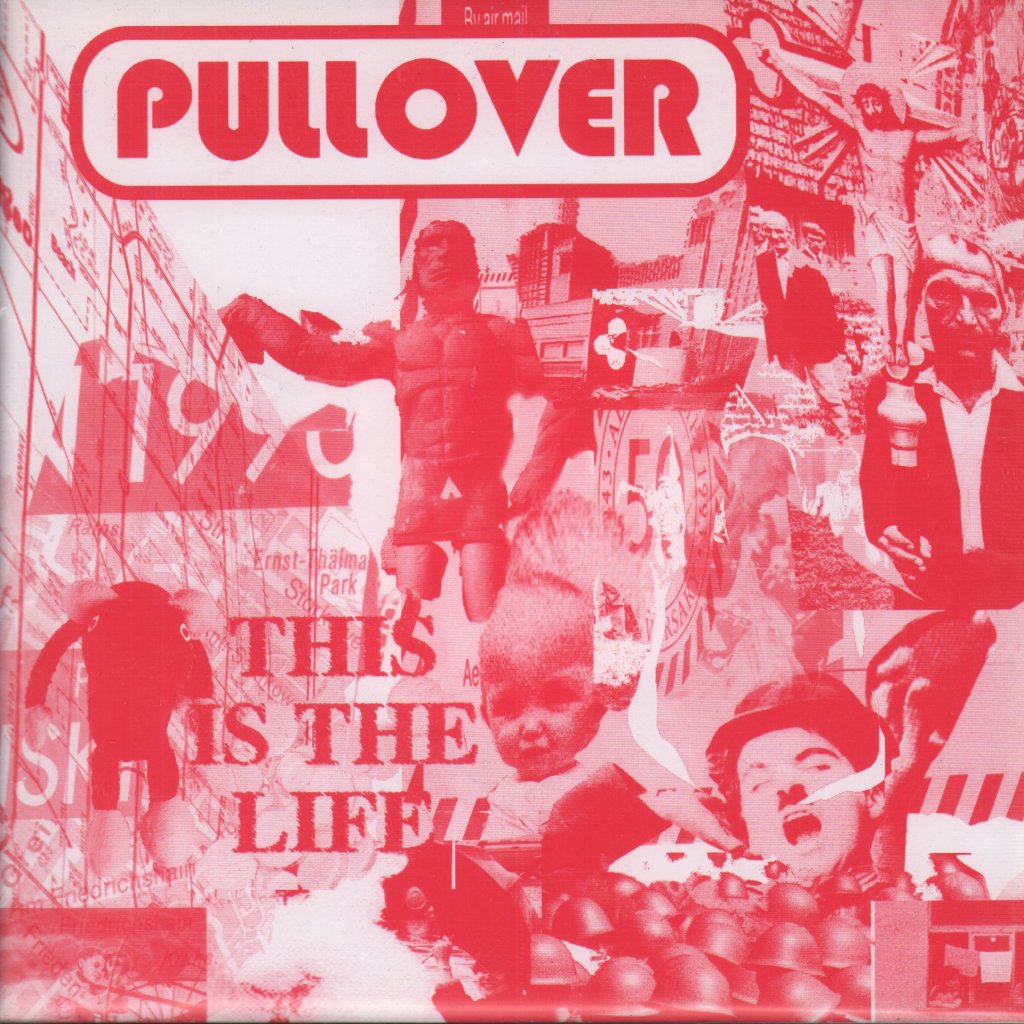 Pullover - This Is The Life - 7 Inch